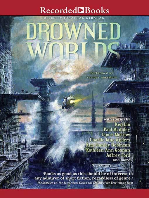 Title details for Drowned Worlds by Ken Liu - Available